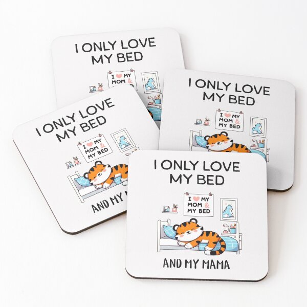 Item preview, i only love my bed and my mama Tiger designed and sold by LemuellTrends.