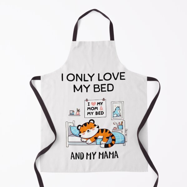 Item preview, i only love my bed and my mama Tiger designed and sold by LemuellTrends.