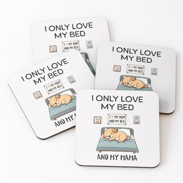 Item preview, i only love my bed and my mama Dog designed and sold by LemuellTrends.