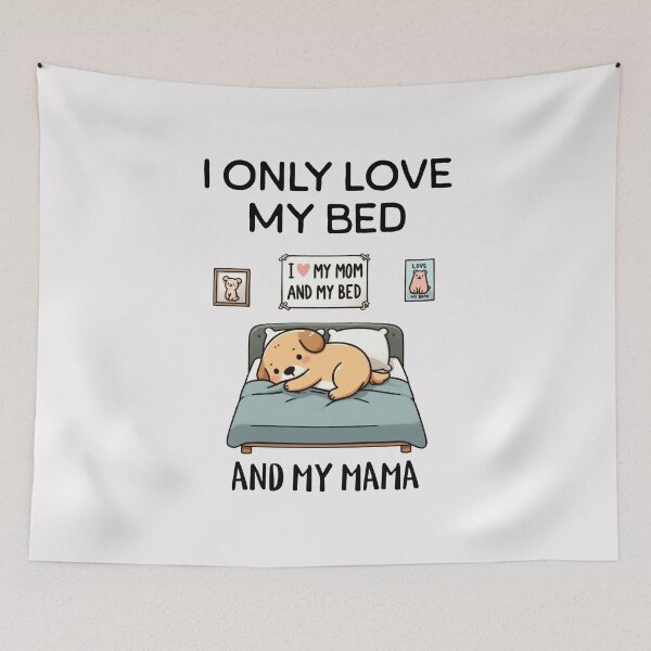 Item preview, i only love my bed and my mama Dog designed and sold by LemuellTrends.