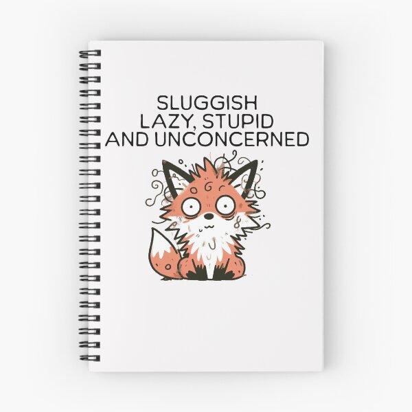 Item preview, sluggish lazy stupid and unconcerned Fox designed and sold by LemuellTrends.