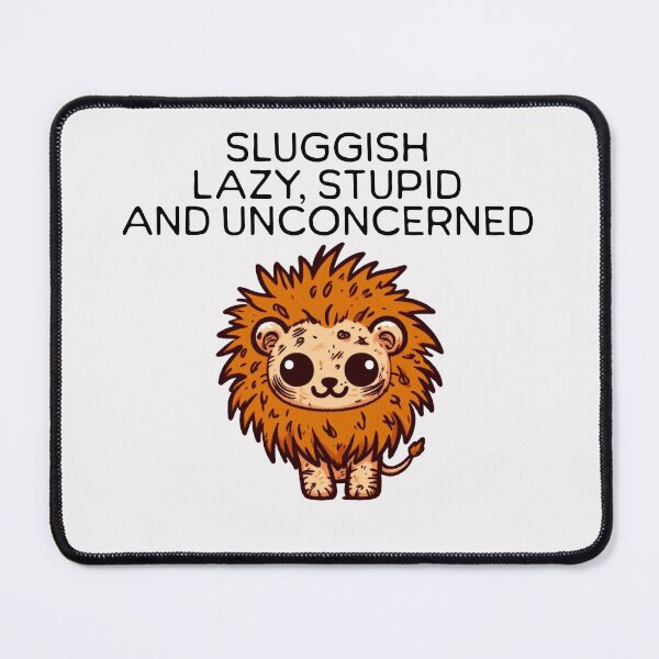 Item preview, sluggish lazy stupid and unconcerned Lion designed and sold by LemuellTrends.