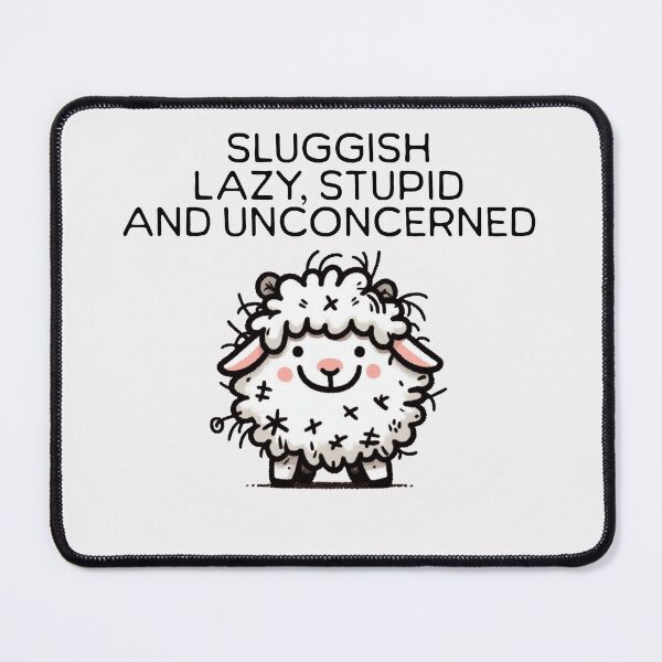 Item preview, sluggish lazy stupid and unconcerned Sheep designed and sold by LemuellTrends.
