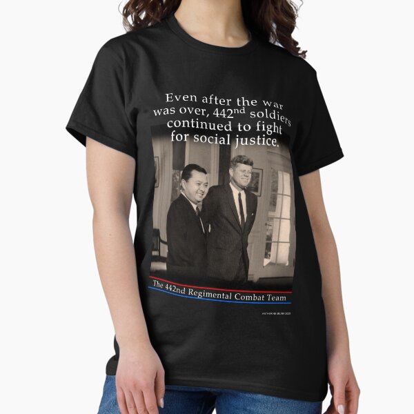 Legacy of the 442nd: Social justice Classic T-Shirt