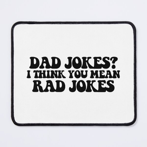 Item preview, Dad Jokes? I Think You Mean Rad Jokes designed and sold by CharmStudio.