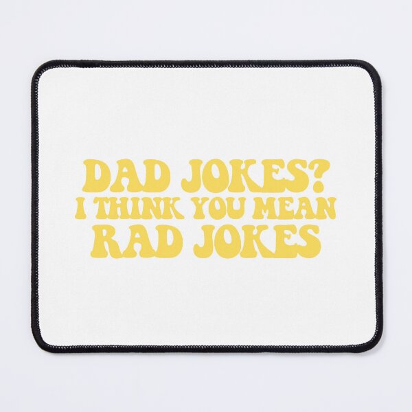 Item preview, Dad Jokes? I Think You Mean Rad Jokes designed and sold by CharmStudio.