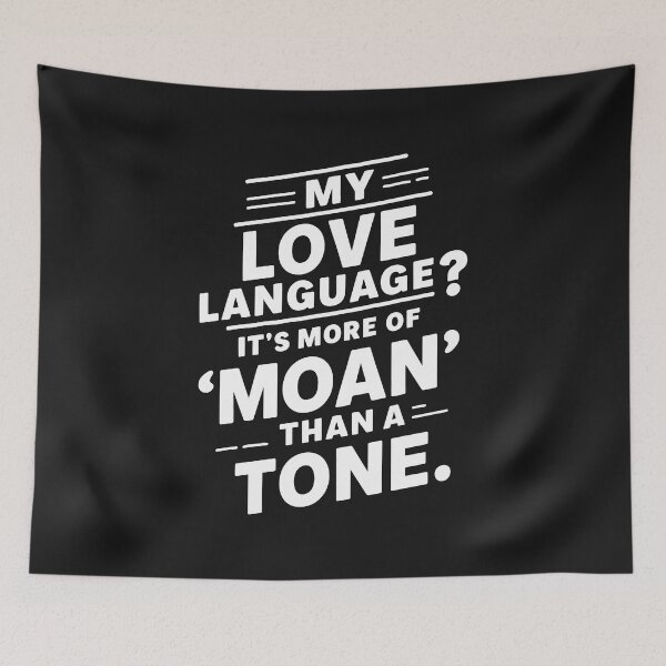 Item preview, '' My Love Language, Its, More Like a ''Moan'' Funny Bachelor Party Typography T-Shirt designed and sold by Witty Shirts.