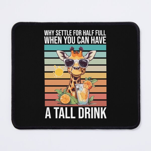Item preview, Giraffe Sipping Why Settle For Half Full When You Can Have a Tall Drink, Summer Drinking Tropical Ice Cold Lemonade Orange designed and sold by Peculiarts.