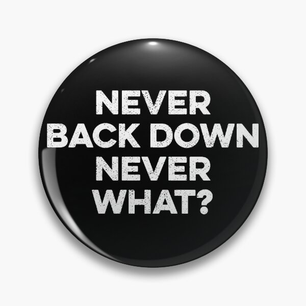Item preview, Never Back Down Never What designed and sold by zeviwanty.