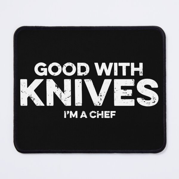 Item preview, Good with knives I’m a chef designed and sold by zeviwanty.