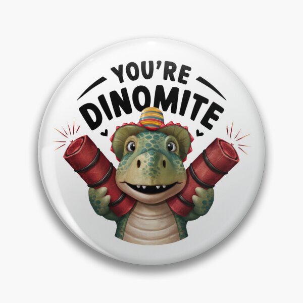 Item preview, You're Dinomite designed and sold by pauls01.