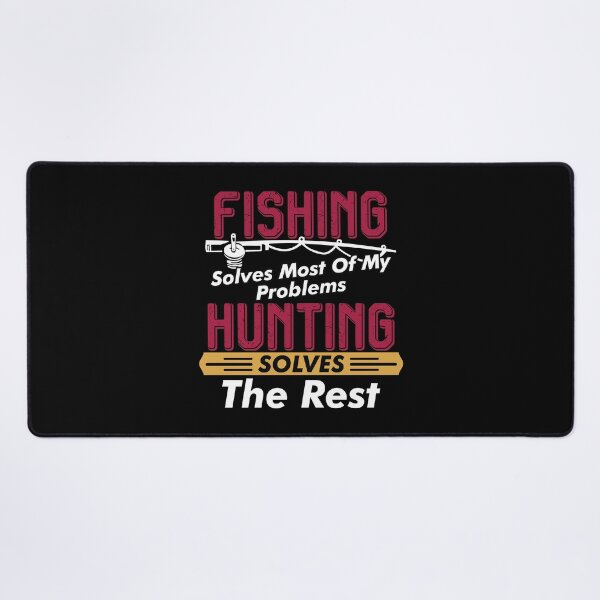 Item preview, Fishing Solves Most Of My Problems Hunting Solves The Rest designed and sold by Merchrise.