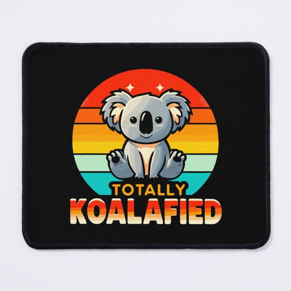 Item preview, Totally Koala Koalafied Funny Cute Australian Animal designed and sold by Dressed For  Duty.