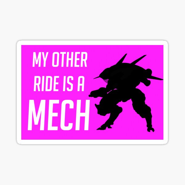 My Other Ride is a Mech Sticker
