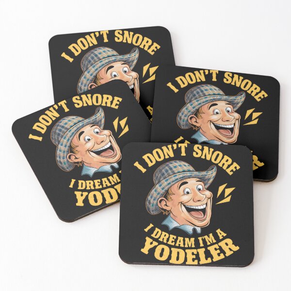 Item preview, I don't snore I dream I'm a yodeler designed and sold by HeadTurningArt.