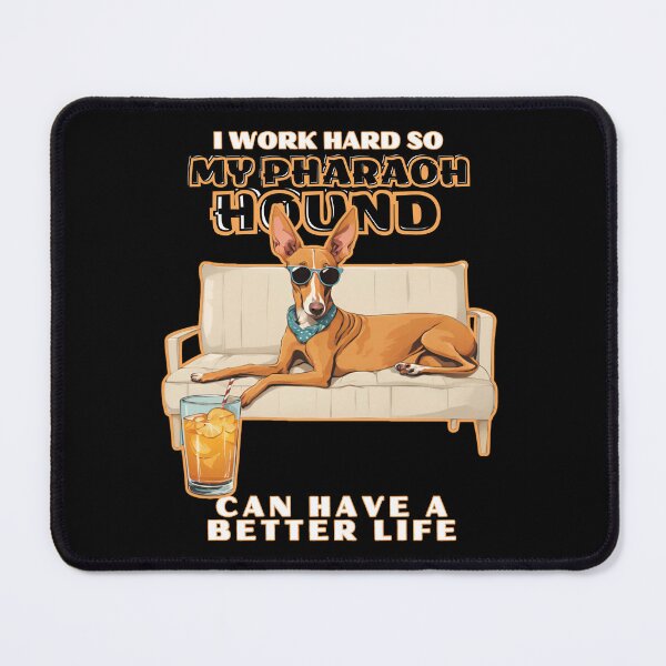 Item preview, PHARAOH HOUND Dog Lovers "I work hard so my amazing PHARAOH HOUND dog can have a better life" designed and sold by GoodyPaws.