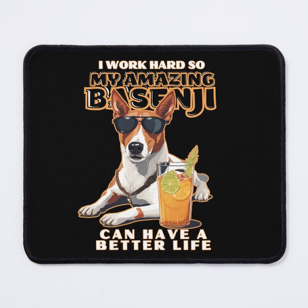 Item preview, Basenji Dog Lovers "I work hard so my amazing Basenji dog can have a better life" designed and sold by GoodyPaws.