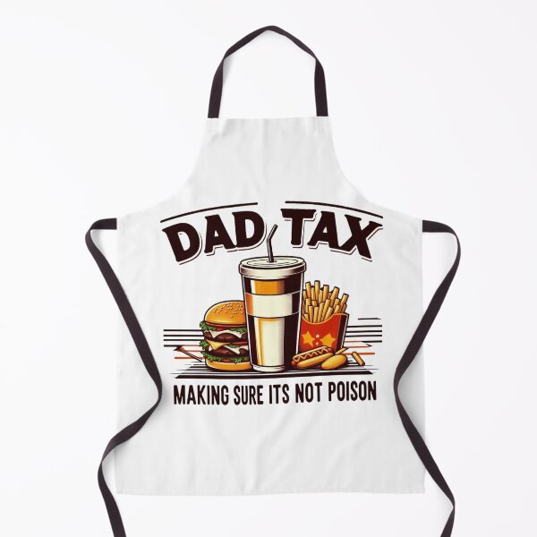 Item preview, Dad Tax Making Sure It’s Not Poison, Father's Day designed and sold by lorenzoha.