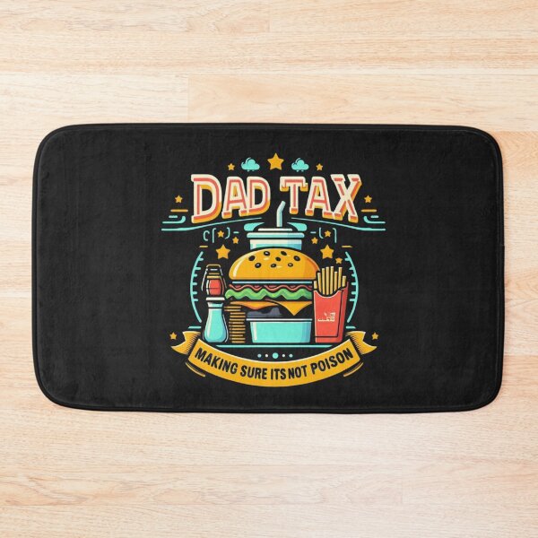 Item preview, Dad Tax Making Sure It’s Not Poison, Father's Day designed and sold by lorenzoha.