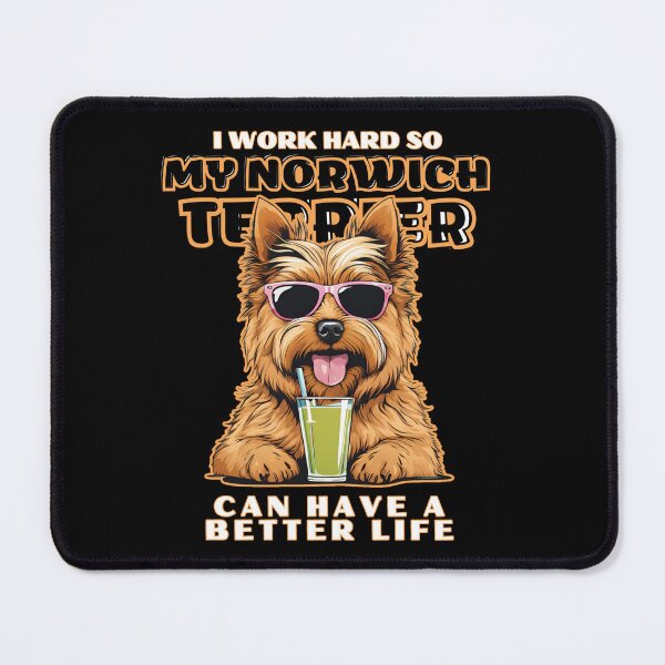 Item preview, Norwich Terrier Dog Lovers "I work hard so my amazing norwich terrier dog can have a better life" designed and sold by GoodyPaws.