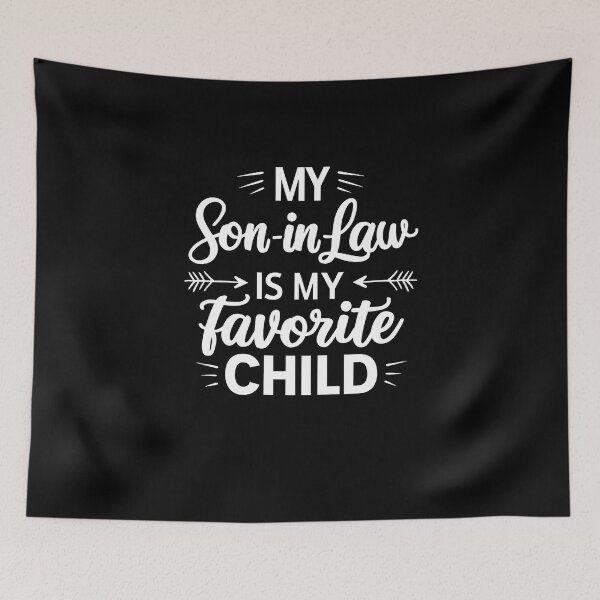 Item preview, My son-in-law is my favorite child for mother-in-law designed and sold by SlocifieShop.