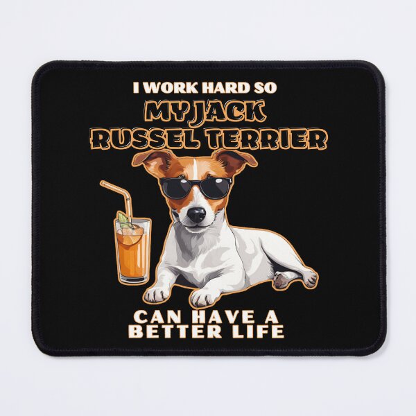 Item preview, Jack Russell Terrier Dog Lovers "I work hard so my amazing jack russell terrier dog can have a better life" designed and sold by GoodyPaws.