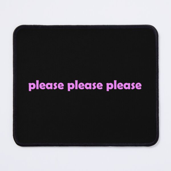 Item preview, Please please please designed and sold by muchhappier.