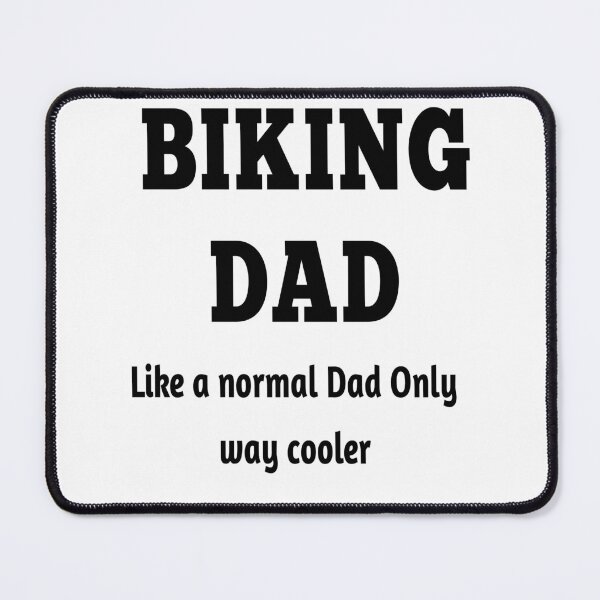 Item preview, biking dad like a normal dad only way cooler designed and sold by MKshoper.