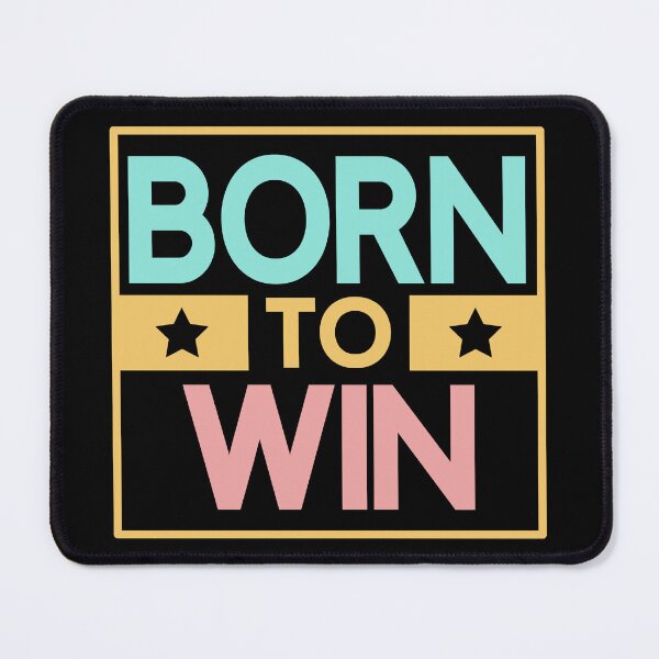 Item preview, Born to win designed and sold by BandiRock.