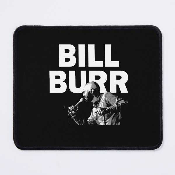 Item preview, Bill Burr designed and sold by Lowgik.