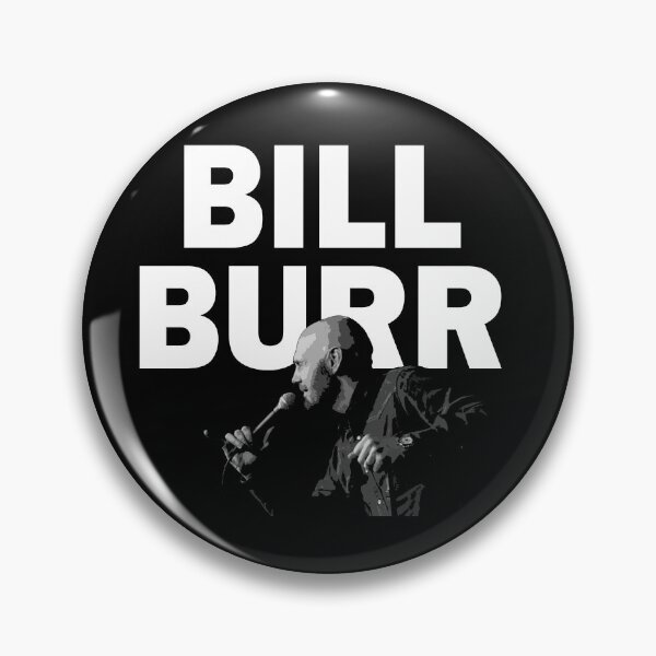 Item preview, Bill Burr designed and sold by Lowgik.