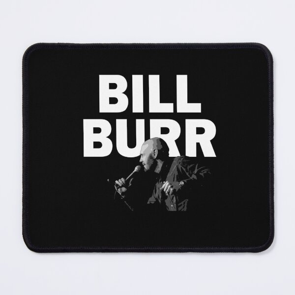 Item preview, Bill Burr designed and sold by Lowgik.