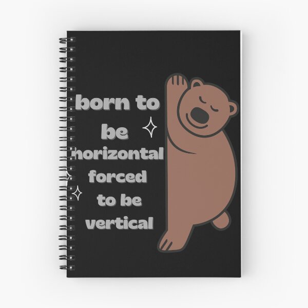 Item preview, Born to be horizontal forced to be vertical designed and sold by AnulaArt.