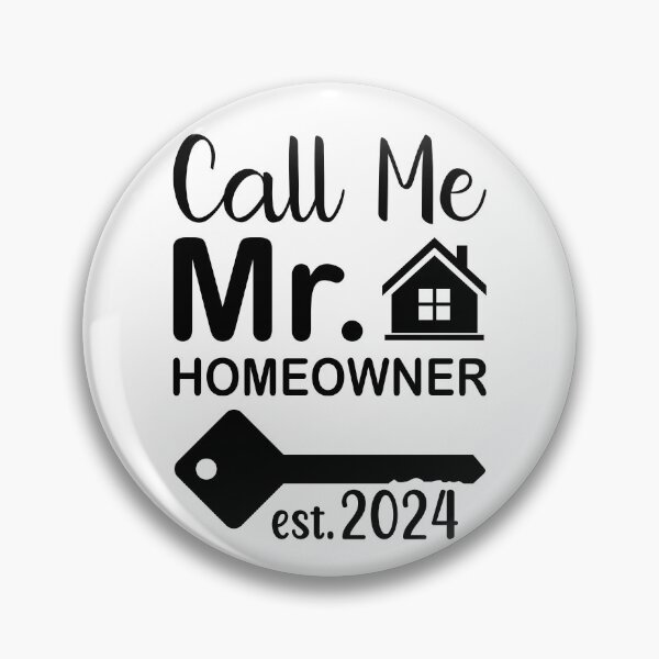 Item preview, Call Me Mr Homeowner 2024 designed and sold by EmeraldeaArt.