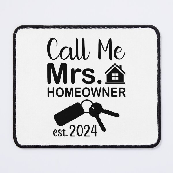 Item preview, Call Me Mrs Homeowner 2024 designed and sold by EmeraldeaArt.