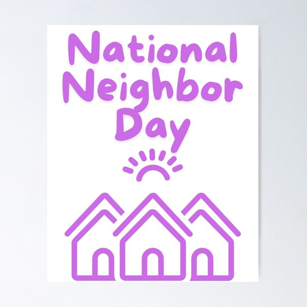 Item preview, National Neighbor Day designed and sold by Simo0455.