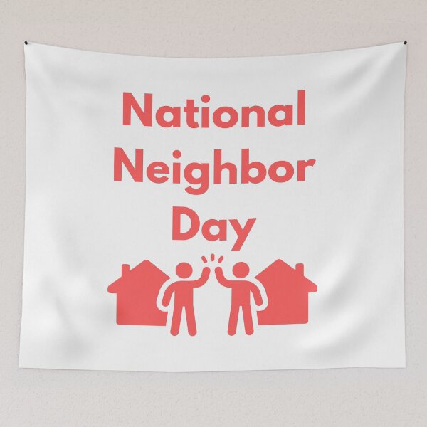 Item preview,  National Neighbor Day designed and sold by Simo0455.