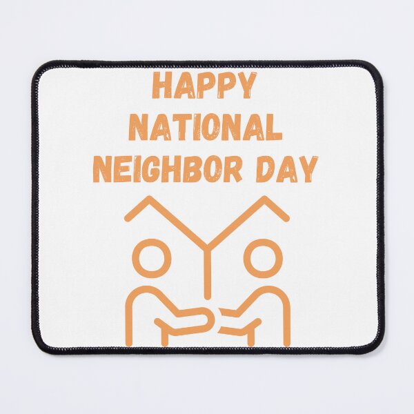 Item preview, Happy National Neighbor Day designed and sold by Simo0455.