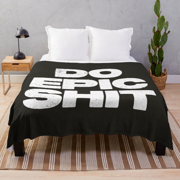 Item preview, Do Epic Shit designed and sold by Paigaam.