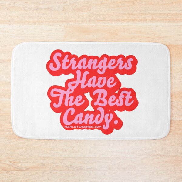 Item preview, Strangers Have The Best Candy  designed and sold by HarleyWarren.