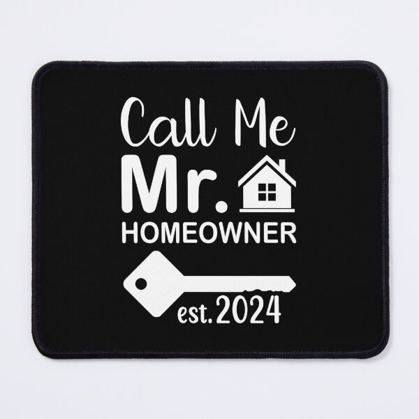 Item preview, Call Me Mr Homeowner 2024 - in white designed and sold by EmeraldeaArt.