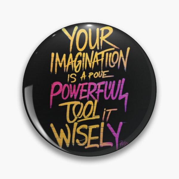 Item preview, your imagination is a powerful tool it wisely designed and sold by SztylishDesigns.