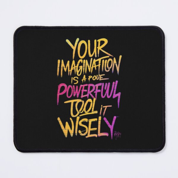 Item preview, your imagination is a powerful tool it wisely designed and sold by SztylishDesigns.