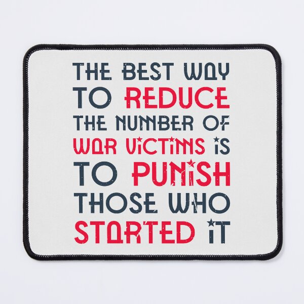 Item preview, The best way to reduce the number of war victims is to punish those who started it designed and sold by cabana.space.