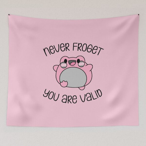 Item preview, Never Froget You Are Valid Demigirl Pride designed and sold by everything4eva.