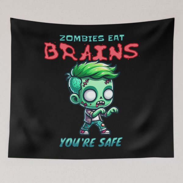 Item preview, Zombies Eat Brains - You're Safe designed and sold by Ultimate-Rabbit.