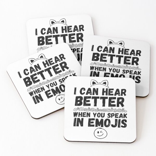 Item preview, I Can Hear Better When You Speak In Emojis designed and sold by AvenueOfFulfill.
