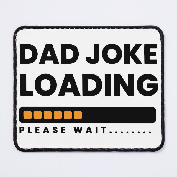 Item preview, Classic Dad Joke Loading designed and sold by GSJGROUP.