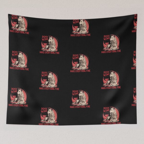 Item preview, Dogs and wine make everything fine designed and sold by marfanna.