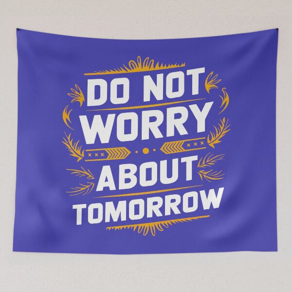 Item preview, Inspirational Motivational Quote - Do Not Worry About Tomorrow designed and sold by serein32.
